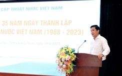 Hội Cấp thoát nước Việt Nam đóng góp quan trọng vào sự phát triển của ngành Nước