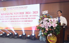 Trường Cao đẳng Quảng Nam: Nâng cao chất lượng đào tạo