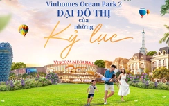 Vinhomes Ocean Park 2 - Đại đô thị của những kỷ lục phía Đông Hà Nội