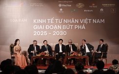 Doanh nghiệp tư nhân cần “liệu cơm gắp mắm” trong giai đoạn bứt phá 2025-2030