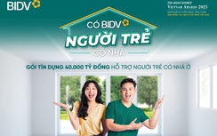 BIDV triển khai gói tín dụng 40.000 tỷ đồng hỗ trợ người trẻ có nhà