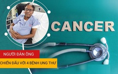 Người đàn ông sống sót khi chiến đấu cùng lúc 4 căn bệnh ung thư