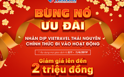 Vietravel Thái Nguyên chính thức đi vào hoạt động, ưu đãi giảm đến 2 triệu