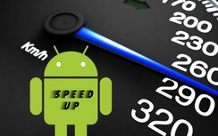 Thủ thuật đơn giản giúp điện thoại Android chạy nhanh gấp đôi
