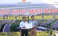 Chính thức bàn giao mặt bằng để mở rộng sân bay quốc tế Phú Bài