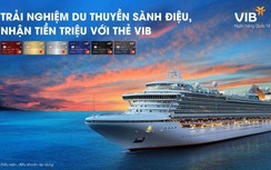 Trải nghiệm du thuyền đẳng cấp vòng quanh châu Á cùng VIB