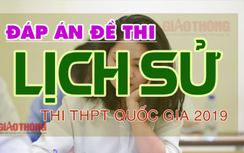 Đáp án đề thi môn Lịch sử THPT quốc gia 2019 FULL 24 mã đề