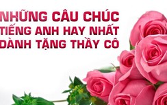 Lời chúc 20/11 bằng tiếng Anh, Hàn, Nhật, Pháp hay nhất
