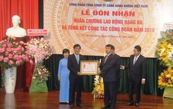 Công đoàn ACV đón nhận Huân chương Lao động Hạng Ba