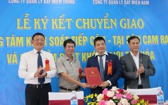 Quản lý bay miền Trung tiếp nhận thêm 2 đơn vị Cam Ranh, Tuy Hòa