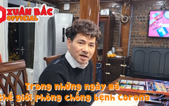 Xuân Bắc bật mí cách trông con "hiệu quả và văn minh" lúc dịch corona