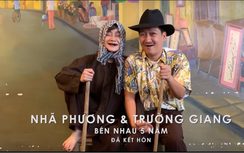 Nhã Phương - Trường Giang hóa người già móm mém chứng minh "hơn cả yêu"