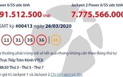 Kết quả xổ số Vietlott 26/3/2020: Giải khủng 130 tỷ vào túi ai?