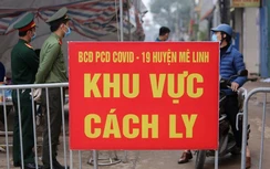 Hơn 10.000 người dân thôn Hạ Lôi đang thực hiện lệnh phong toả ra sao?