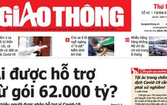 Tin mới nhất, hay nhất trên Báo Giao thông ngày 13/4/2020