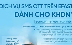 VietinBank triển khai Dịch vụ nhận thông báo qua App VietinBank eFAST