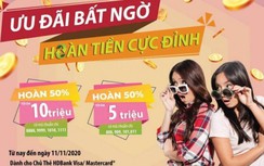 Hoàn tiền đến 10 triệu đồng khi dùng thẻ HDBank