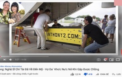 YouTuber gây phẫn nộ khi đưa tin sai chuyến bay nghệ sĩ Chí Tài về Mỹ