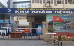 Covid-19 ở Hải Phòng: Phong tỏa Bệnh viện Phụ sản do liên quan BN 1833