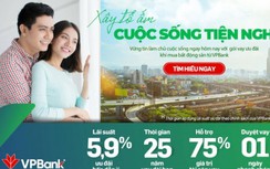 Mua nhà dễ dàng với lãi suất ưu đãi chỉ từ 5,9% tại VPBank