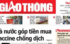 Tin mới nhất, hay nhất trên Báo Giao thông ngày 31/5/2021