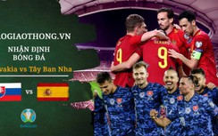 Nhận định, dự đoán kết quả Slovakia vs Tây Ban Nha, bảng E EURO 2020