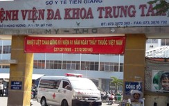 3 điều dưỡng F0, BVĐK Tiền Giang phong toả 1 khoa, lấy mẫu 1.000 nhân viên