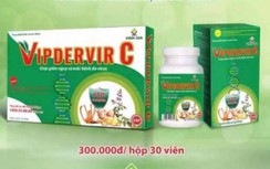 Vinh Gia phải đổi tên TPCN trùng tên thuốc thử nghiệm chữa Covid VIPDERVIR?