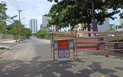 Đà Nẵng "7 ngày yên tại chỗ": Mỗi khu dân cư chỉ có tối đa 2 lối ra, vào