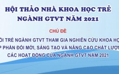 Kỳ vọng gì ở Hội thảo Nhà khoa học trẻ ngành GTVT?