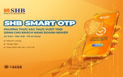 SHB triển khai phương thức xác thực Smart OTP cho khách hàng doanh nghiệp