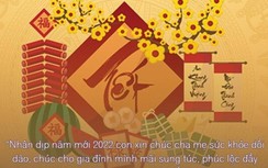 Những lời chúc Tết Nguyên đán Nhâm Dần 2022 ngắn gọn, hay và ý nghĩa nhất