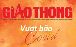 Tin mới nhất, hay nhất trên Báo Giao thông số đặc biệt "Vượt bão Covid"