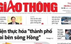 Tin mới nhất, hay nhất trên Báo Giao thông ngày 8/4/2022