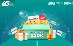 Liên kết tài khoản BIDV với ví VTC Pay, nhận ngay ưu đãi 220 nghìn đồng