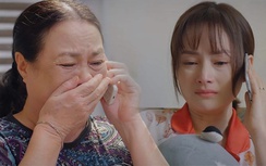 "Thương ngày nắng về": Cuộc trò chuyện đẫm nước mắt của bà Nga và con gái