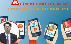 Mạo danh Shopee tuyển CTV đặt đơn hàng ảo: Có thể bị khởi tố hình sự