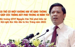 Bộ trưởng GTVT: Lợi thế có một không hai sẽ giúp Sóc Trăng bứt phá