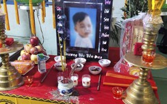 Bé trai 18 tháng tuổi nghi bị đánh tử vong trong ngày 1/6