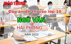 Đáp án đề thi môn Ngữ văn tuyển sinh lớp 10 Hải Phòng năm 2022