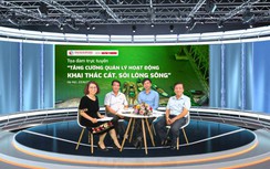 Trực tiếp: Tọa đàm Tăng cường quản lý khai thác cát, sỏi lòng sông