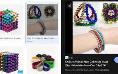 Thêm bé gái thủng ruột vì lỡ nuốt bi nam châm xếp hình