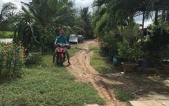 Bạc Liêu: Hàng chục hộ dân ngóng... một con đường suốt 20 năm