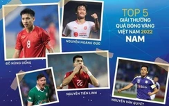 Bất ngờ ở top 5 đề cử Quả bóng vàng Việt Nam 2022