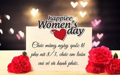 Lời chúc 8/3 độc đáo, dễ thương và ý nghĩa nhất cho người phụ nữ thân yêu