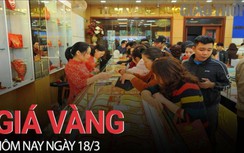 Giá vàng hôm nay 18/3: Tăng phi mã
