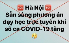Hà Nội nói gì về thông tin "sẵn sàng học trực tuyến vì COVID-19"?