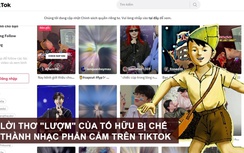 Bức xúc bài thơ “Lượm” của Tố Hữu bị chế thành nhạc rác trên TikTok
