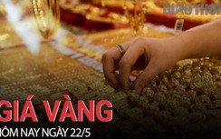 Giá vàng hôm nay 22/5: Quay đầu giảm