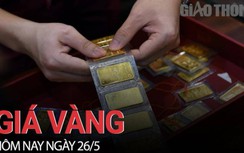 Giá vàng hôm nay 26/5: Lao dốc mạnh
